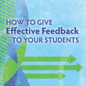 How to Give Effective Feedback to Your Students Susan M. Brookhard